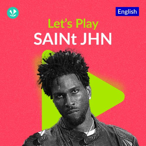 Let's Play - SAINt JHN