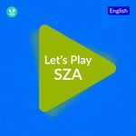 Let's Play - SZA