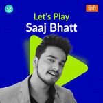 Let's Play - Saaj Bhatt