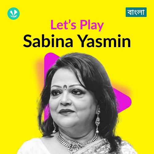 Let's Play - Sabina Yasmin - Bengali
