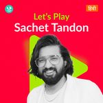 Let's Play - Sachet Tandon - Hindi