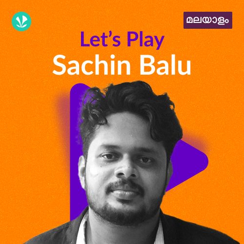 Let's Play - Sachin Balu - Malayalam