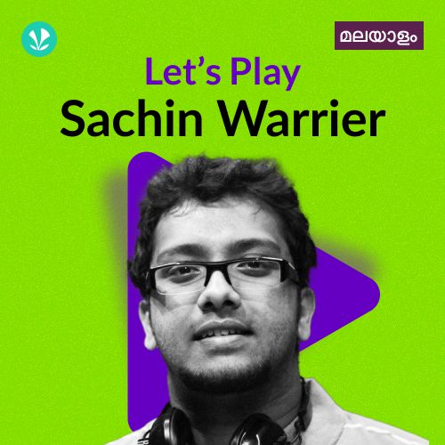 Let's Play - Sachin Warrier - Malayalam