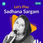 Let's Play - Sadhana Sargam - Bengali