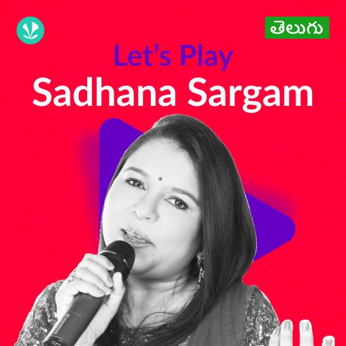 Let's Play - Sadhana Sargam - Telugu