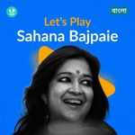 Let's Play - Sahana Bajpaie - Bengali