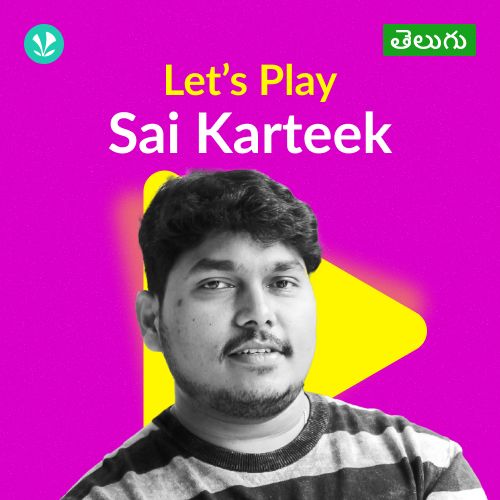 Let's Play - Sai Karteek - Telugu