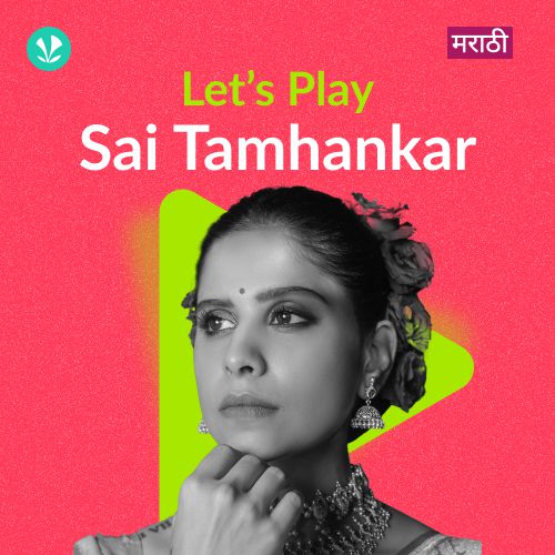 Let's Play - Sai Tamhankar - Marathi