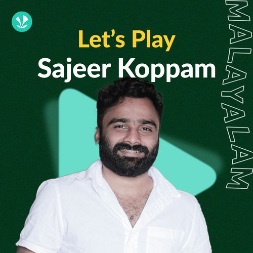 Let's Play - Sajeer Koppam - Malayalam