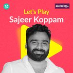 Let's Play - Sajeer Koppam - Malayalam