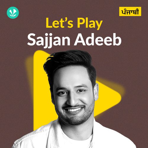 Let's Play - Sajjan Adeeb - Punjabi