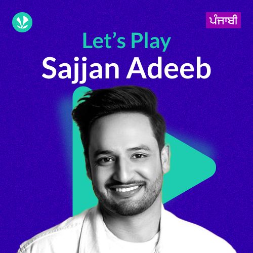 Let's Play - Sajjan Adeeb - Punjabi