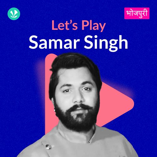 Let's Play - Samar Singh