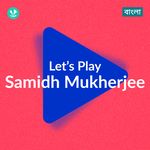 Let's Play - Samidh Mukherjee - Bengali