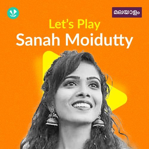 Let's Play - Sanah Moidutty