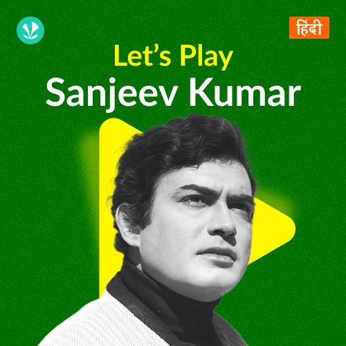 Let's Play - Sanjeev Kumar