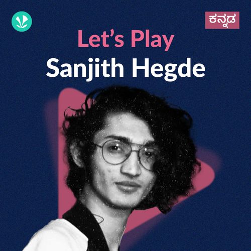 Let's Play - Sanjith Hegde