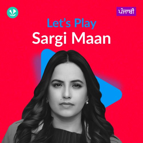 Let's Play - Sargi Maan - Punjabi