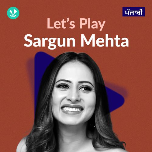 Let's Play - Sargun Mehta - Punjabi