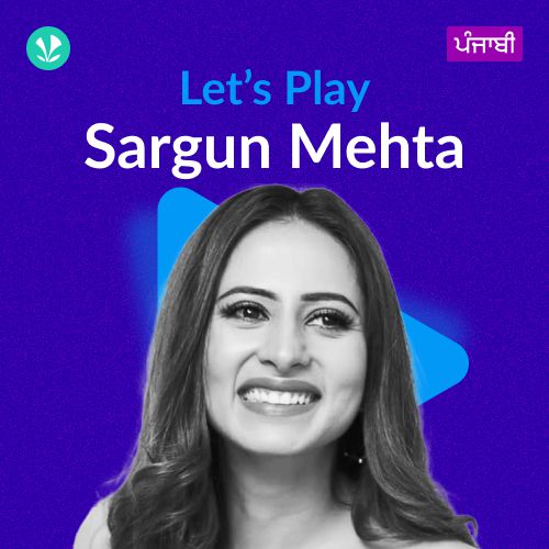 Let's Play - Sargun Mehta - Punjabi