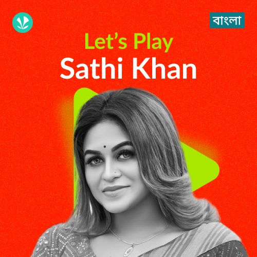 Let's Play - Sathi Khan - Bengali