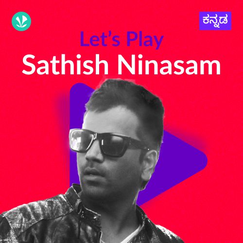 Let's Play - Sathish Ninasam 