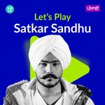Let's Play - Satkar Sandhu - Punjabi
