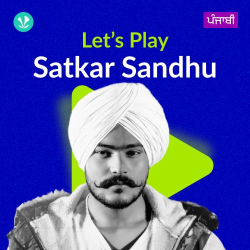 Let's Play - Satkar Sandhu - Punjabi