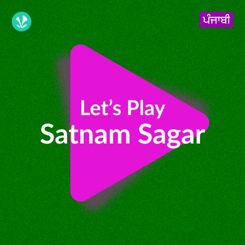 Let's Play - Satnam Sagar - Punjabi