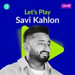 Let's Play - Savi Kahlon - Punjabi