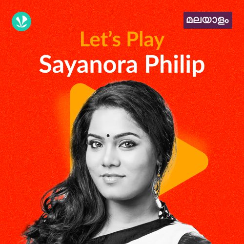 Let's Play - Sayanora Philip - Malayalam