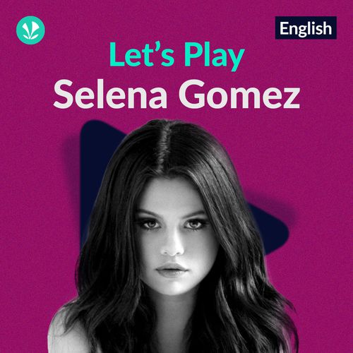 Let's Play - Selena Gomez