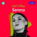 Let's Play - Serena
