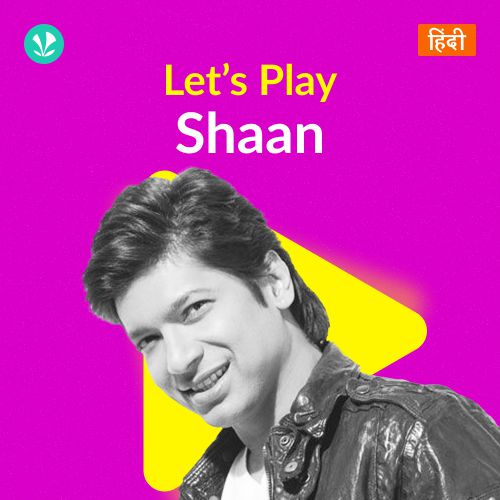 Let's Play - Shaan - Hindi
