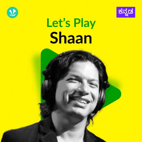 Let's Play - Shaan - Kannada