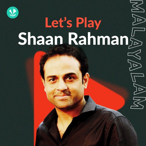 Let's Play - Shaan Rahman