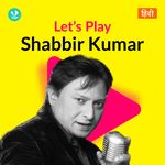 Let's Play - Shabbir Kumar