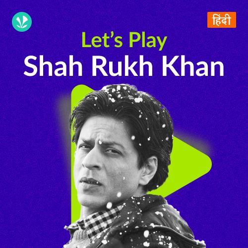 Let's Play - Shah Rukh Khan