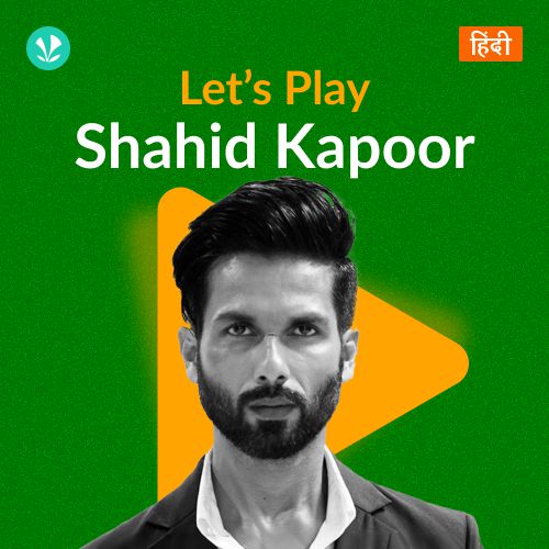 Let's Play - Shahid Kapoor