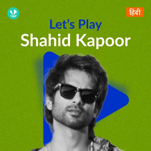 Let's Play - Shahid Kapoor