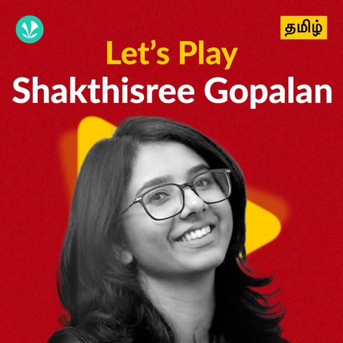 Let's Play - Shakthisree Gopalan