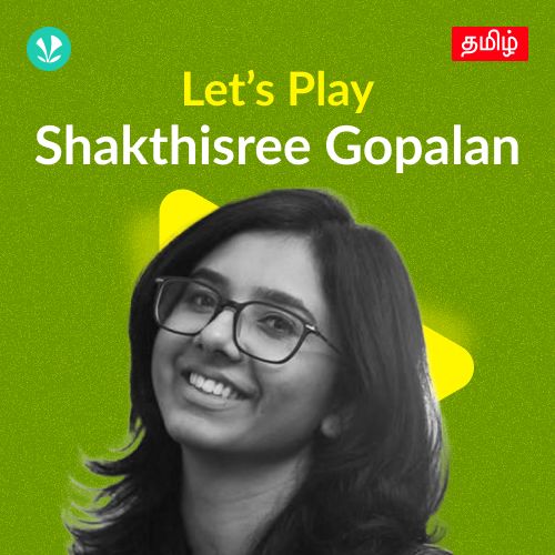 Let's Play - Shakthisree Gopalan