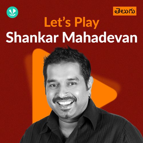Let's Play - Shankar Mahadevan - Telugu