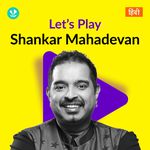 Let's Play - Shankar Mahadevan