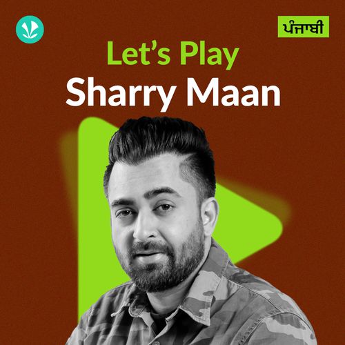 Let's Play - Sharry Mann - Punjabi