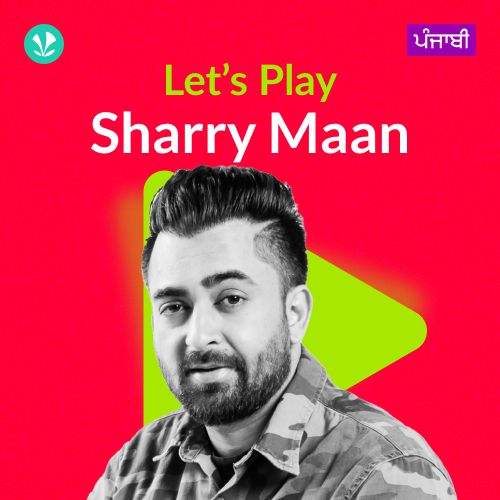 Let's Play - Sharry Mann - Punjabi