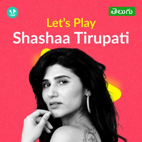 Let's Play - Shashaa Tirupati - Telugu