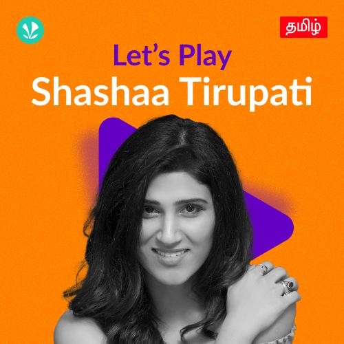 Let's Play - Shashaa Tirupati