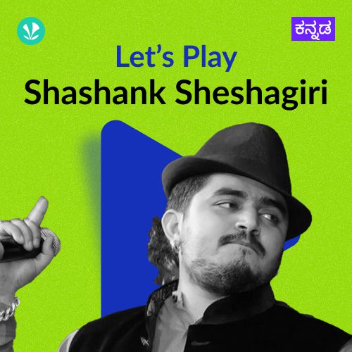 Let's Play - Shashank Sheshagiri