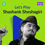 Let's Play - Shashank Sheshagiri
